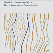 Guia para as Madeiras Duras Americanas Sustentáveis